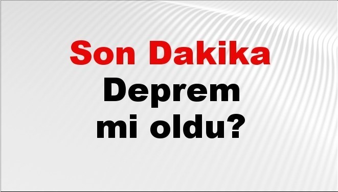 son dakika deprem mi oldu az once deprem nerede oldu istanbul ankara izmir ve il il afad son depremler 13 ekim 2025 BVzQQJB2.jpg